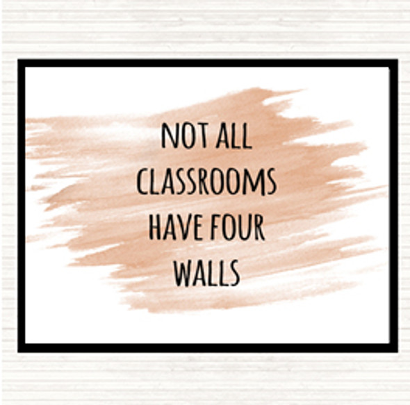 Watercolour Not All Classrooms Quote Mouse Mat Pad