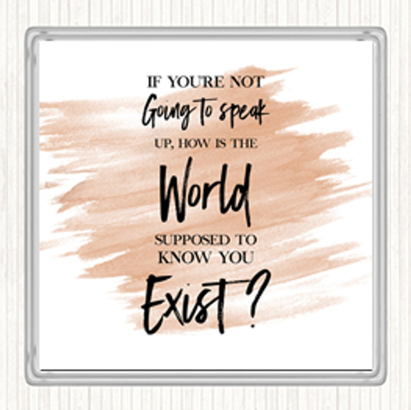 Watercolour Not Speaking Up Quote Drinks Mat Coaster