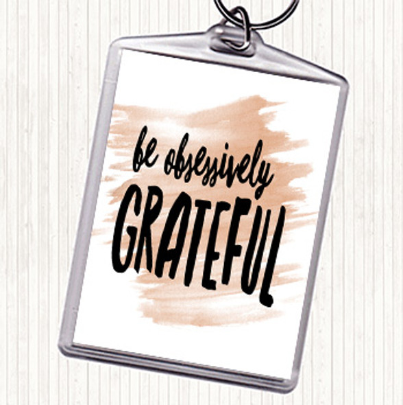 Watercolour Be Obsessively Grateful Quote Bag Tag Keychain Keyring