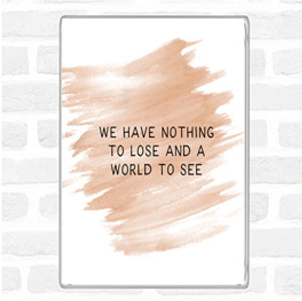 Watercolour Nothing To Lose Quote Jumbo Fridge Magnet