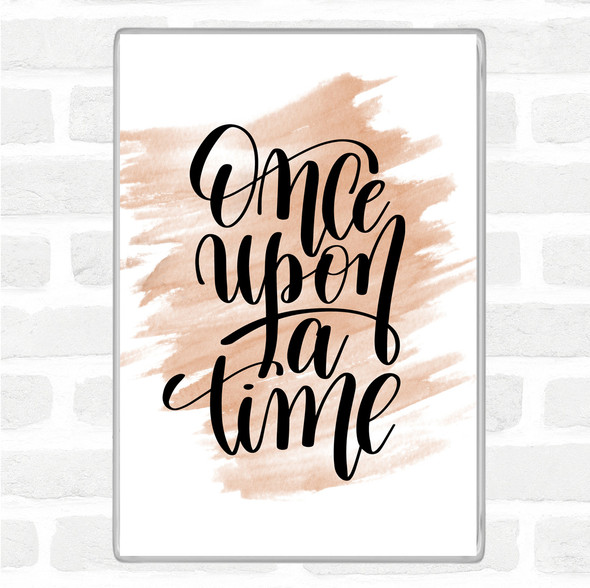 Watercolour Once A Time Quote Jumbo Fridge Magnet