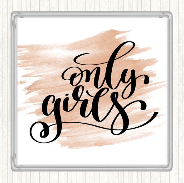 Watercolour Only Girls Quote Drinks Mat Coaster