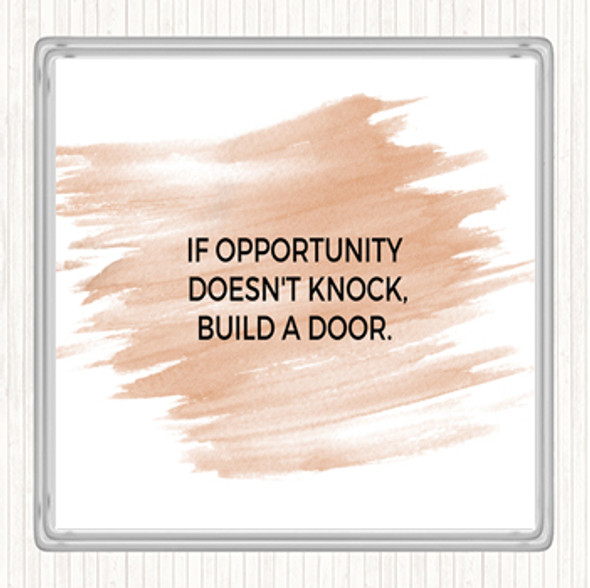 Watercolour Opportunity Doesn't Knock Build A Door Quote Drinks Mat Coaster