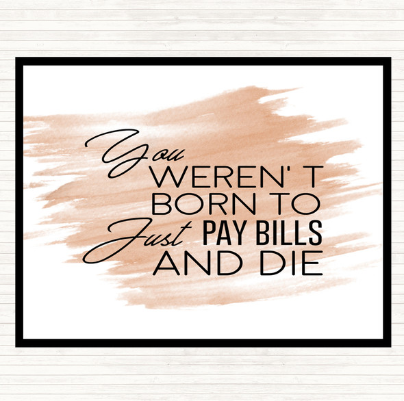 Watercolour Pay Bills And Die Quote Dinner Table Placemat