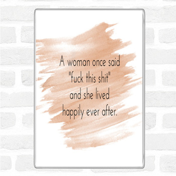 Watercolour A Woman Once Said Quote Jumbo Fridge Magnet