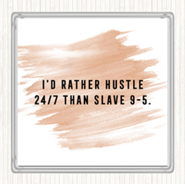 Watercolour Rather Hustle Quote Drinks Mat Coaster