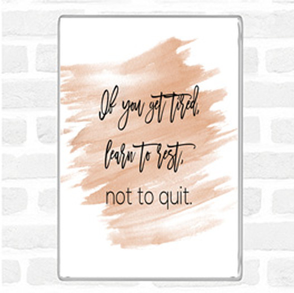 Watercolour Rest Not Quit Quote Jumbo Fridge Magnet