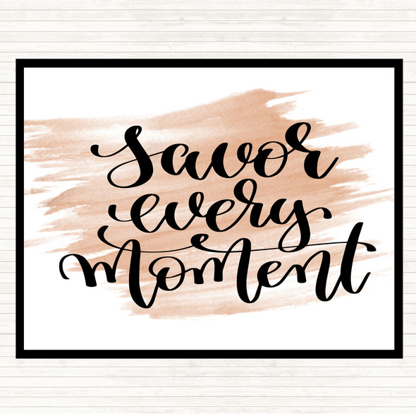 Watercolour Savor Every Moment Quote Dinner Table Placemat