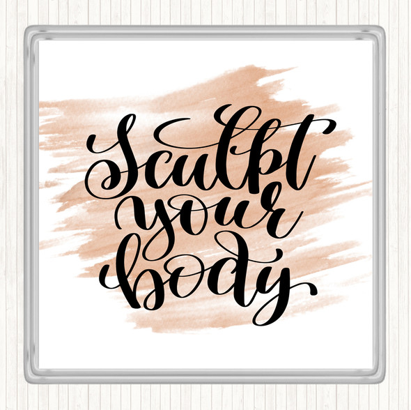 Watercolour Sculpt Your Body Quote Drinks Mat Coaster