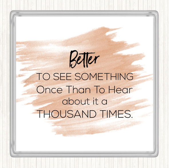 Watercolour See Something Once Quote Drinks Mat Coaster