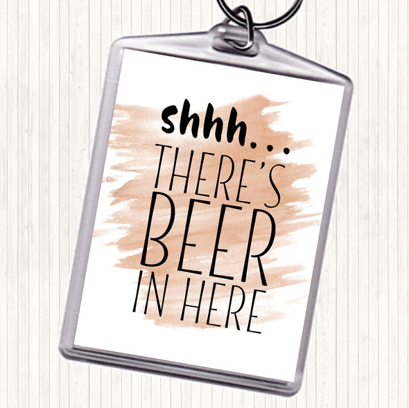 Watercolour Shhh There's Beer In Here Quote Bag Tag Keychain Keyring