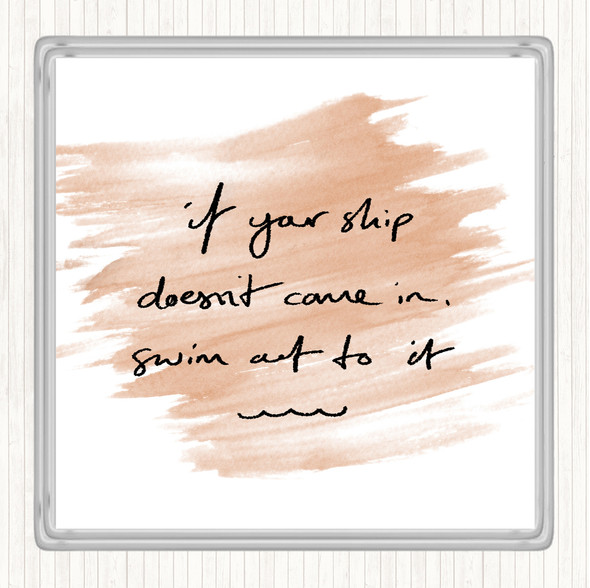 Watercolour Ship Doesn't Come In Swim Quote Drinks Mat Coaster