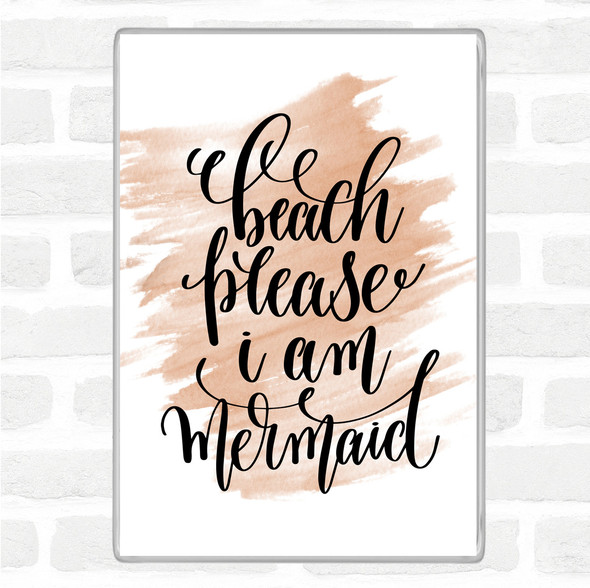 Watercolour Beach Please I'm Mermaid Quote Jumbo Fridge Magnet