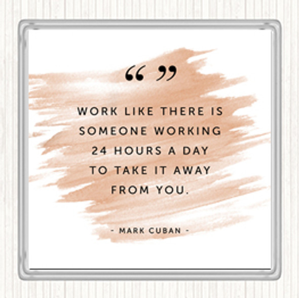 Watercolour Someone Working Quote Drinks Mat Coaster