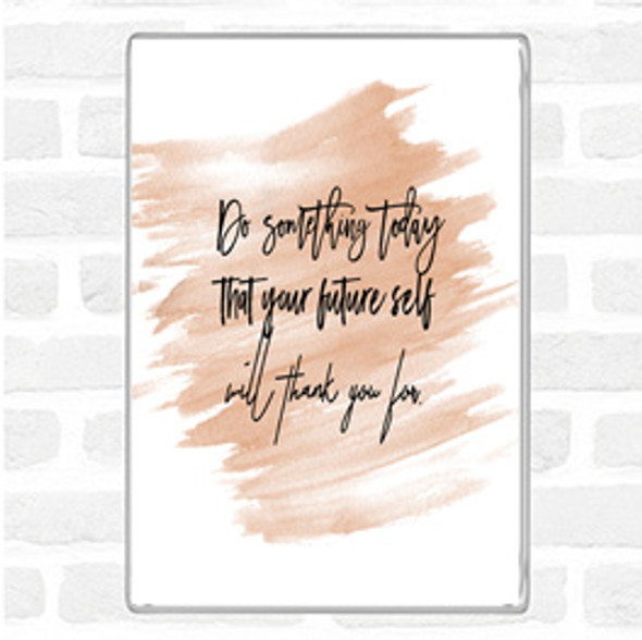 Watercolour Something Today Quote Jumbo Fridge Magnet