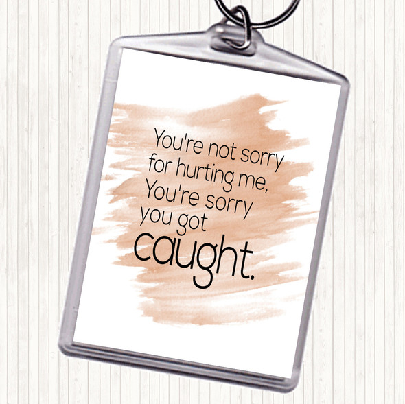 Watercolour Sorry You Got Caught Quote Bag Tag Keychain Keyring
