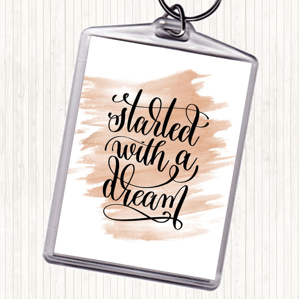 Watercolour Started With A Dream Quote Bag Tag Keychain Keyring