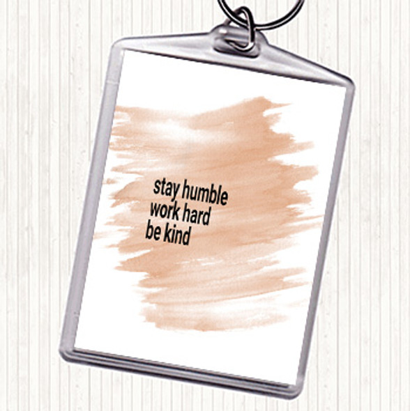 Watercolour Stay Humble Be Kind Quote Bag Tag Keychain Keyring