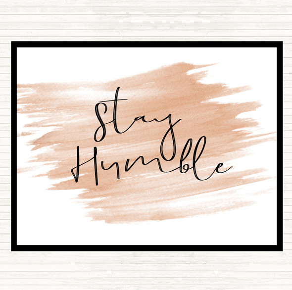 Watercolour Stay Humble Quote Dinner Table Placemat