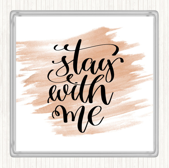 Watercolour Stay Me Quote Drinks Mat Coaster