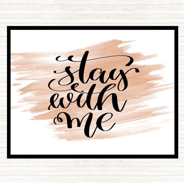 Watercolour Stay Me Quote Mouse Mat Pad