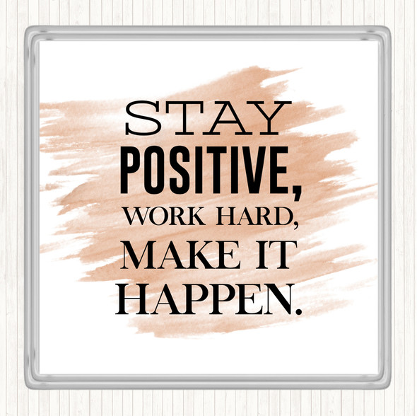 Watercolour Stay Positive Quote Drinks Mat Coaster