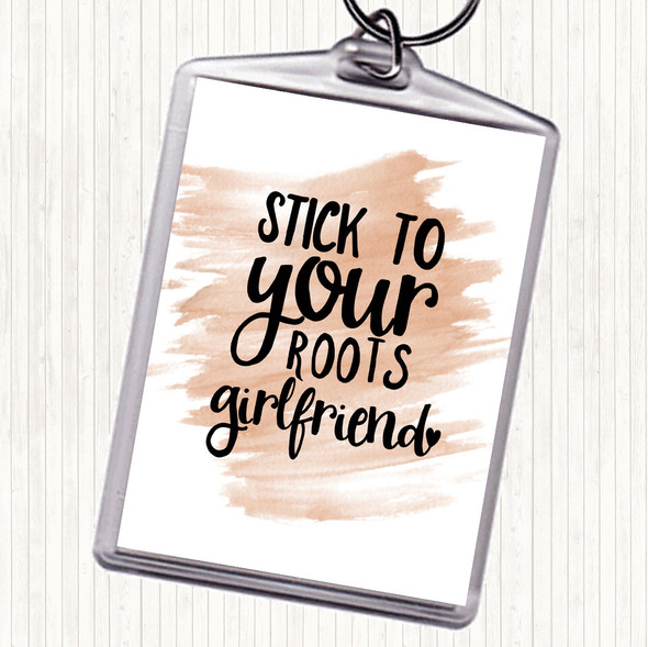 Watercolour Stick To Your Roots Girlfriend Quote Bag Tag Keychain Keyring