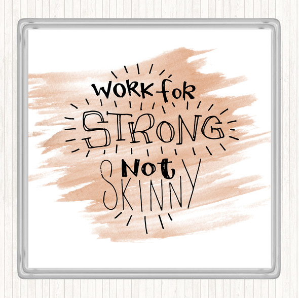 Watercolour Strong Not Skinny Quote Drinks Mat Coaster