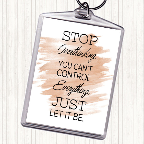 Watercolour Stop Overthinking Quote Bag Tag Keychain Keyring