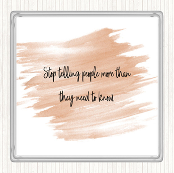 Watercolour Stop Telling People More Than They Need To Know Quote Drinks Mat Coaster