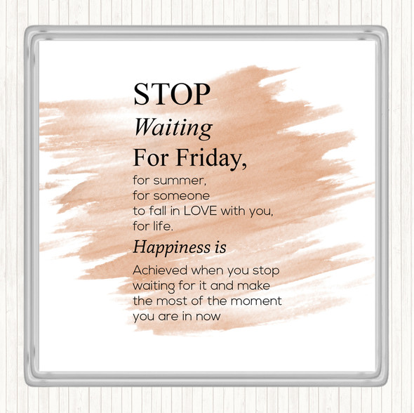 Watercolour Stop Waiting Quote Drinks Mat Coaster