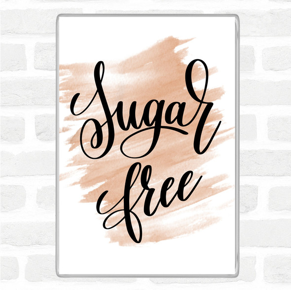 Watercolour Sugar Free Quote Jumbo Fridge Magnet