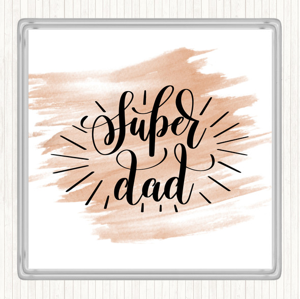 Watercolour Super Dad Quote Drinks Mat Coaster