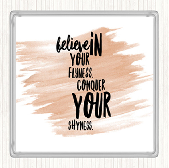 Watercolour Believe In Flyness Conquer Your Shyness Quote Drinks Mat Coaster