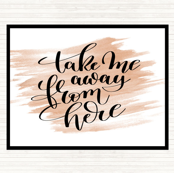 Watercolour Take Me Away From Here Quote Mouse Mat Pad