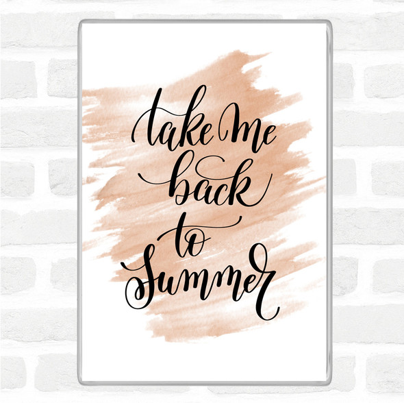 Watercolour Take Me Back To Summer Quote Jumbo Fridge Magnet