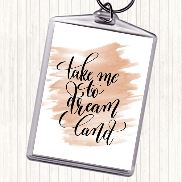Watercolour Take Me To Dream World Quote Bag Tag Keychain Keyring