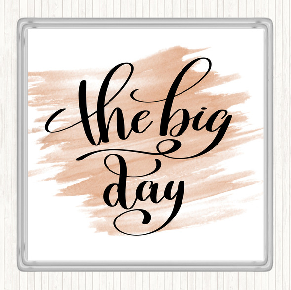 Watercolour The Big Day Quote Drinks Mat Coaster
