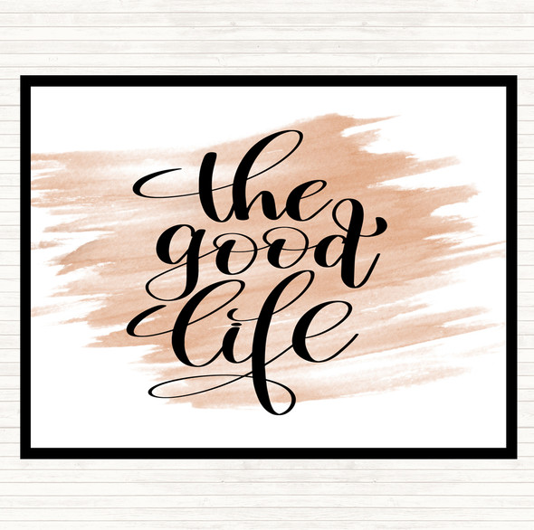 Watercolour The Good Life Quote Dinner Table Placemat