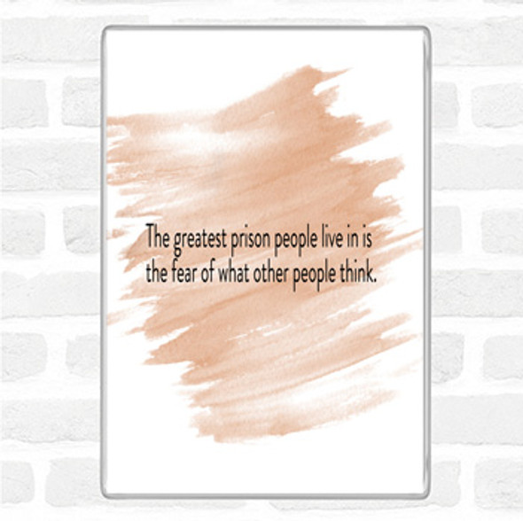 Watercolour The Greatest Prison People Live In Is The Fear Of What Others Think Quote Jumbo Fridge Magnet