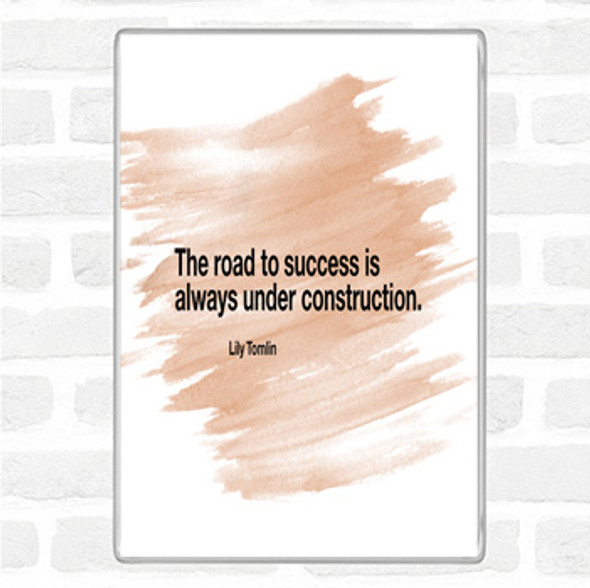 Watercolour The Road To Success Is Under Construction Quote Jumbo Fridge Magnet