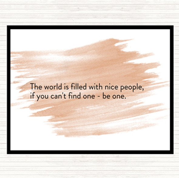 Watercolour The World Is Filled With Nice People Quote Mouse Mat Pad