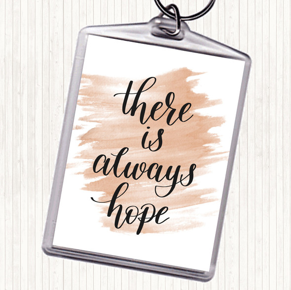 Watercolour There Is Always Hope Quote Bag Tag Keychain Keyring