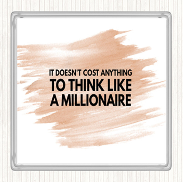 Watercolour To Think Like A Millionaire Costs Nothing Quote Drinks Mat Coaster