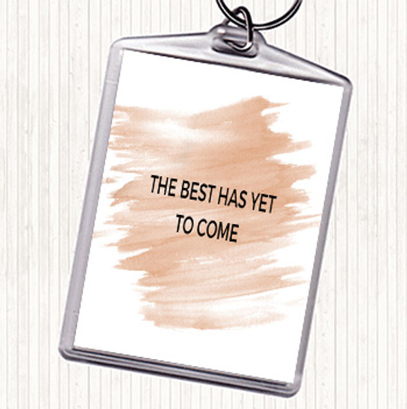 Watercolour Best Is Yet To Come Quote Bag Tag Keychain Keyring