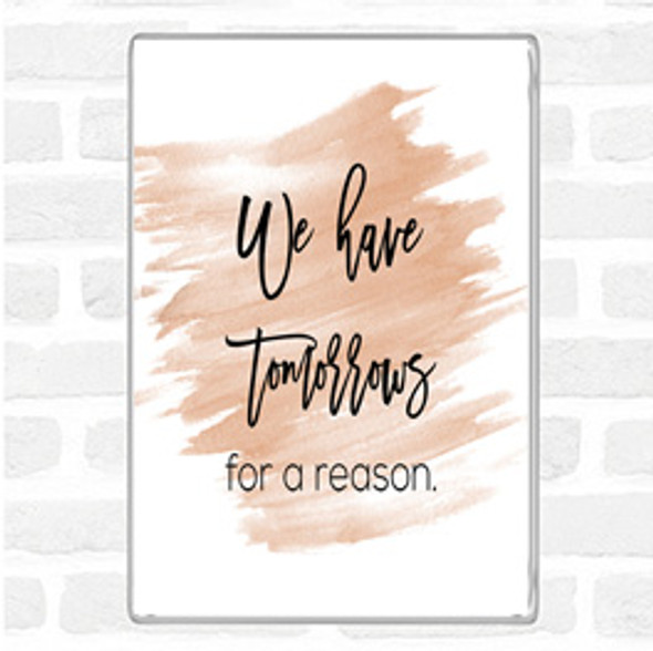 Watercolour Tomorrows For A Reason Quote Jumbo Fridge Magnet