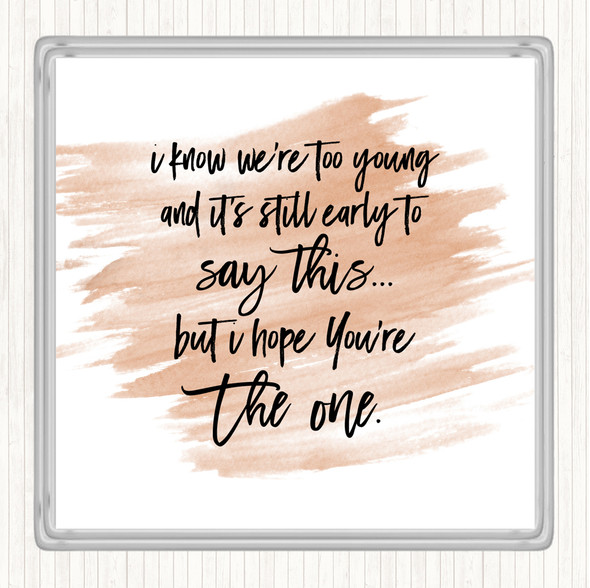 Watercolour Too Young Quote Drinks Mat Coaster