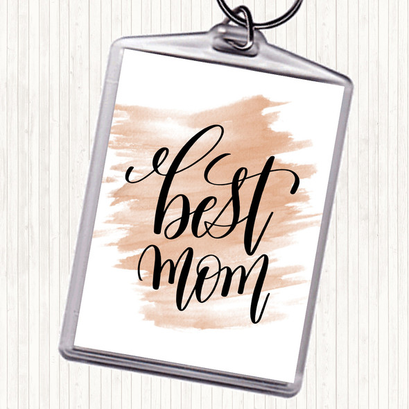 Watercolour Best Mom Quote Bag Tag Keychain Keyring