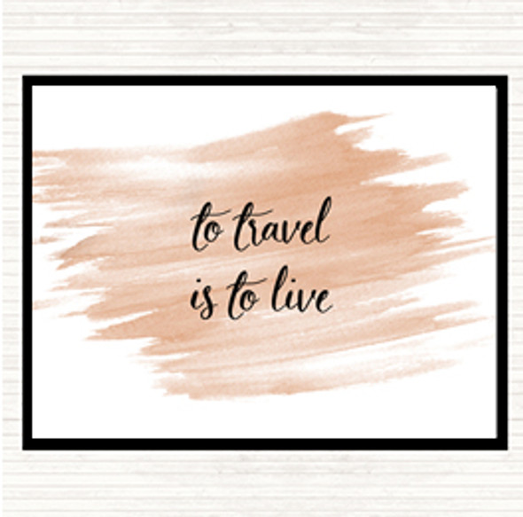 Watercolour Travel Is To Live Quote Mouse Mat Pad