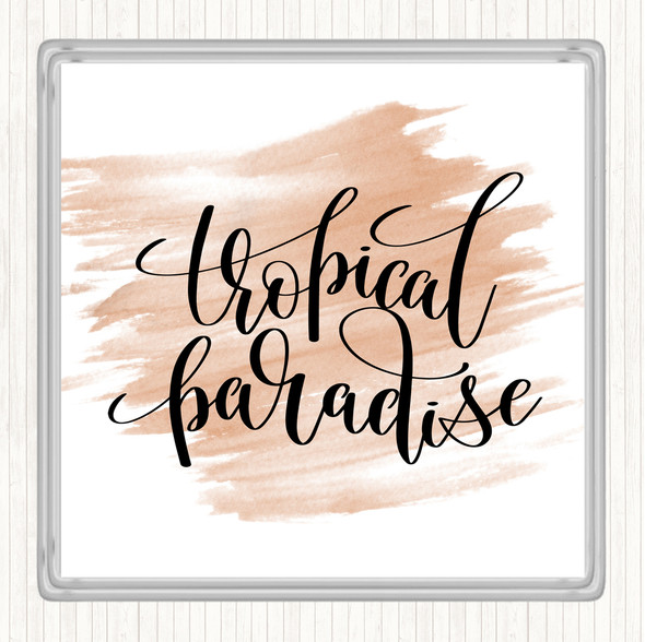 Watercolour Tropical Paradise Quote Drinks Mat Coaster